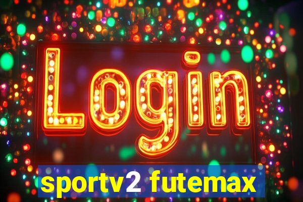 sportv2 futemax